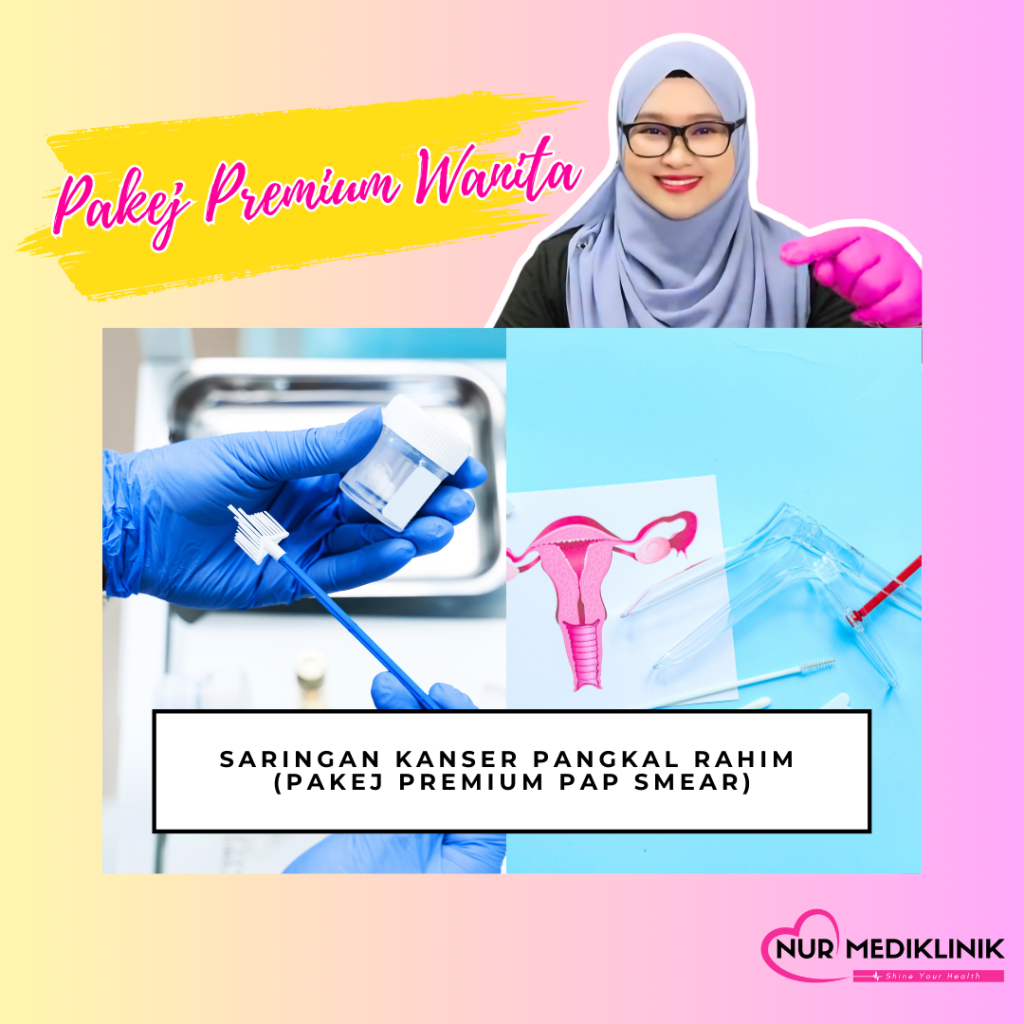 Premium or Exclusive Women Package For Pap Smear di Nur Mediklinik Tawau Sabah
